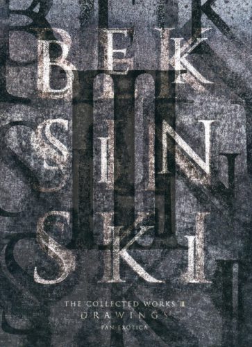 Beksinski - The Collected Works III . Drawings. Special Boxed Edition