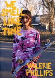 Valerie Phillips - WE SMELL LIKE TIME