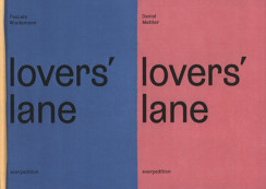 Lovers' Lane - Pascale Wiedemann, Daniel Mettler