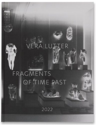 Vera Lutter : Fragments of Times Past
