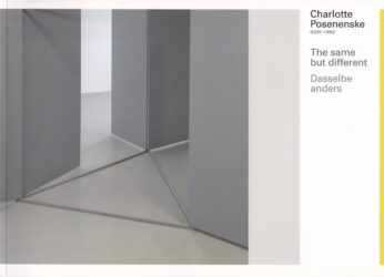 Charlotte Posenenske - The Same but Different