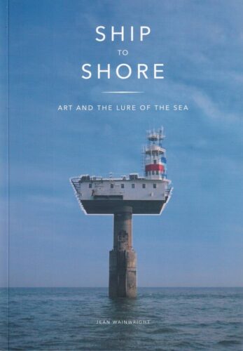 Ship to Shore - Art and the Lure of the Sea