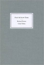 Richard Forster, Colm Toibin - Fast & Slow Time