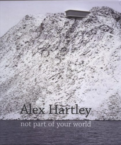 Alex Hartley - No Part Of Your World