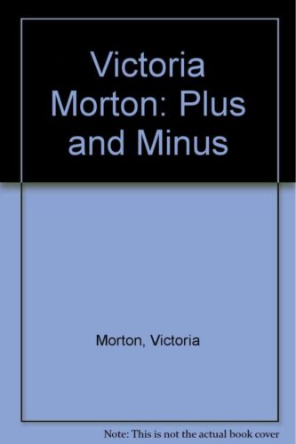Victoria Morton - Plus And Minus