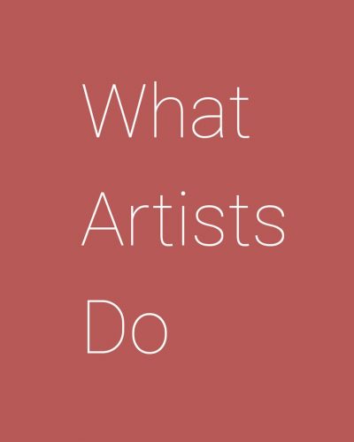 What Artists Do