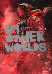Liam Young - Imagining our Future in Other Worlds