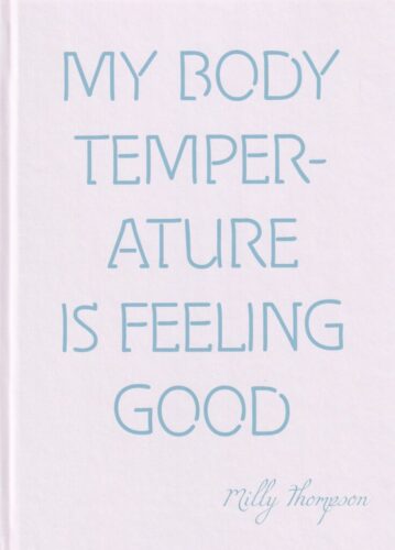 Milly Thompson - My Body Temperature is Feeling Good