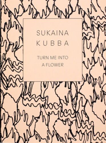 Sukaina Kubba - Turn Me Into a Flower