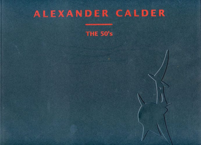 Alexander Calder - The 50s