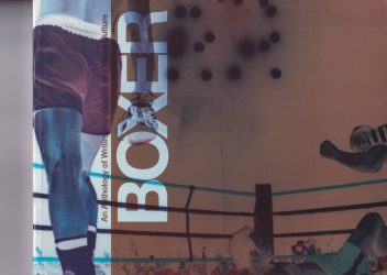 Boxer - An Anthology of Writings on Boxing and Visual Culture