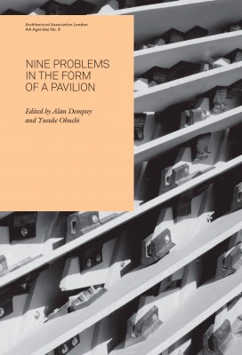 AA Agendas 8 - Nine Problems in the Form of a Pavilion