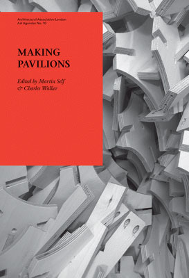 AA Agendas 9 - Making Pavilions