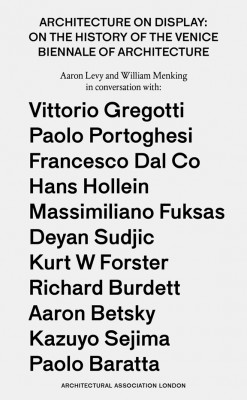 Architecture on Display - On the History of the Venice Biennale of Architecture