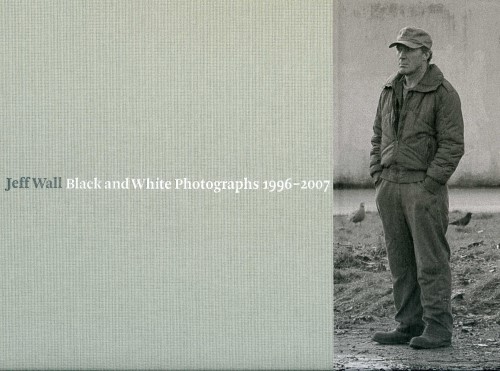 Jeff Wall - Black And White Photographs 1996-2007