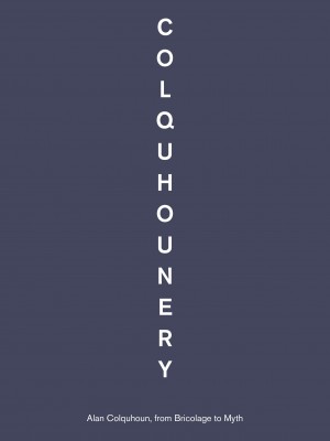 Colquhounery - Alan Colquhoun, from Bricolage to Myth