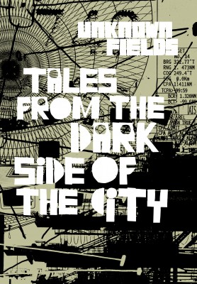 Tales From The Dark Side Of The City - Unknown Fields. Boxset Of 6 titles