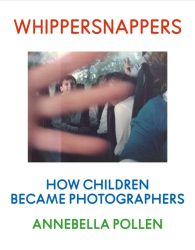 Whippersnappers - How Children Became Photographers