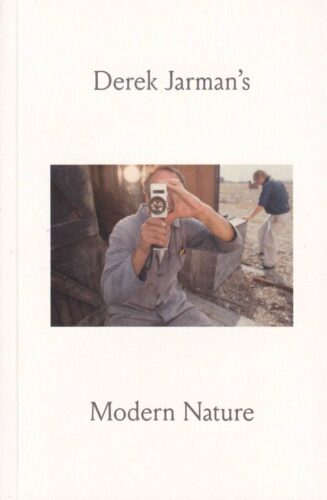 Derek Jarman's Modern Nature