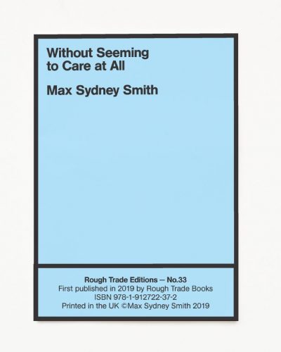 Without Seeming to Care at All - Max Sydney Smith (RT#33)