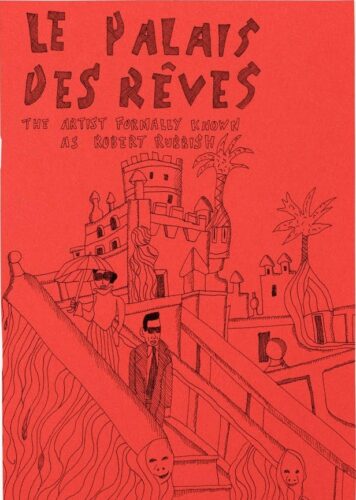 Le Palais des Reves by The Artist Formally Known as Robert Rubbish