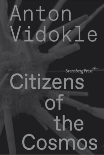 Anton Vidokle - Citizens of the Cosmos