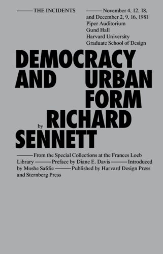 Democracy and Urban Form - Richard Sennett