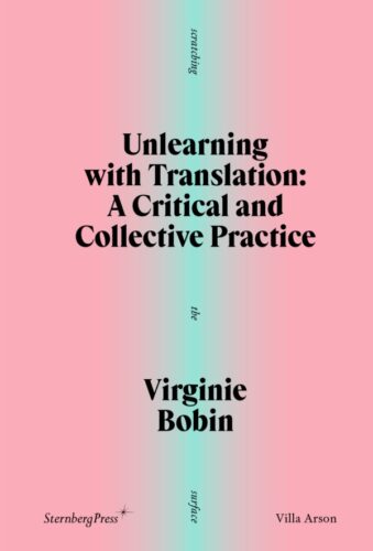 Unlearning with Translation - A Critical and Collective Practice
