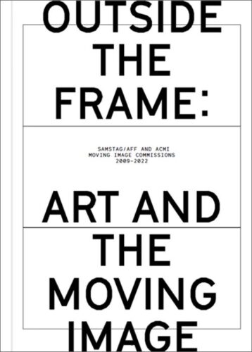 Outside the Frame - Art and the Moving Image
