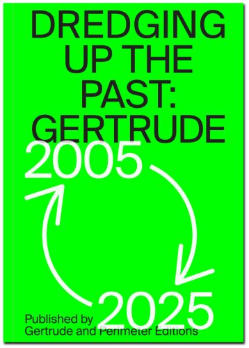 Dredging up the Past - Gertrude 2005-2025
