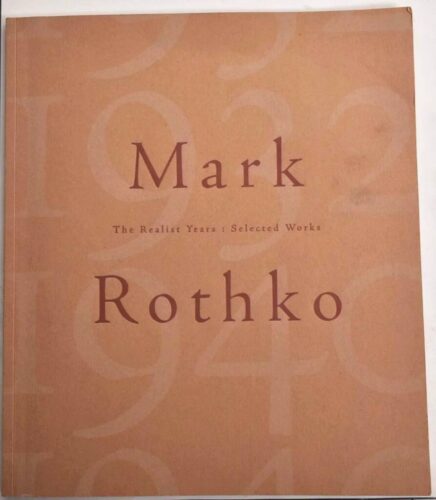 Mark Rothko - The Realist Years: Selected Works
