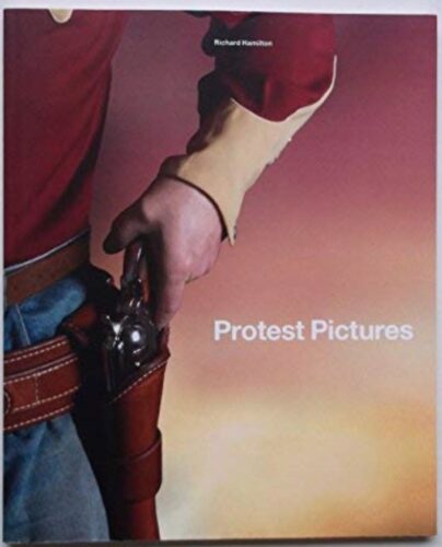 Richard Hamilton - Protest Pictures