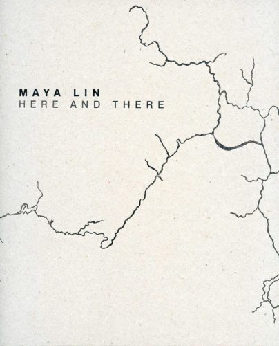 Maya Lin - Here And There