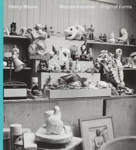 Henry Moore - Wunderkammer. Origin of Forms