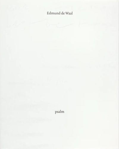 Edmund de Waal - Psalm