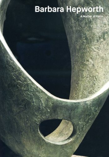 Barbara Hepworth - A Matter of Form