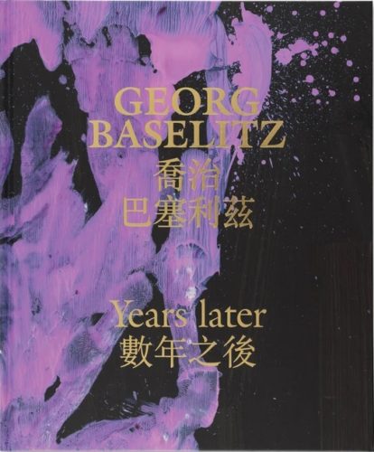 Georg Baselitz - Years later