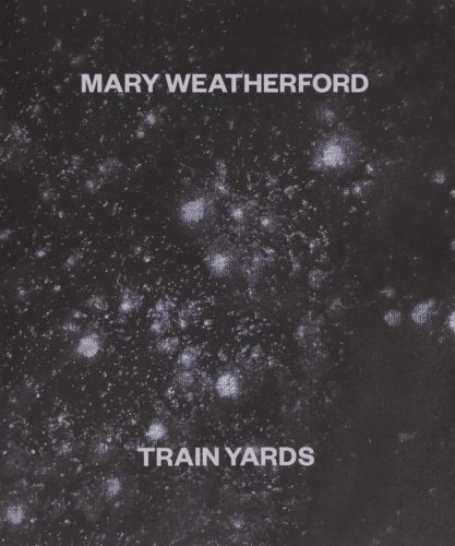 Mary Weatherford - Train Yards