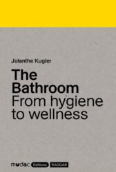 The Bathroom - From hygiene to wellness