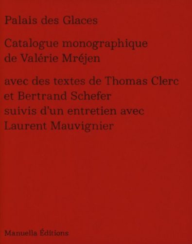 Valerie Mrejen - Palais Des Glaces