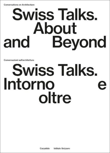 Conversations on Architecture - Swiss Talks - About and Beyond