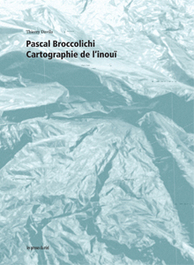 Pascal Broccolichi - Cartographie De L'Inoui + CD
