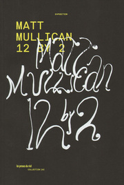 Matt Mullican - 12 By 2