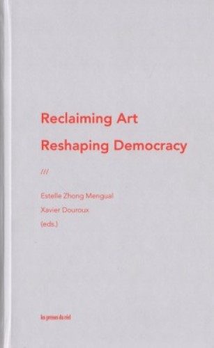 Reclaiming Art - Reshaping Democracy