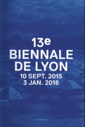 13e Biennale De Lyon