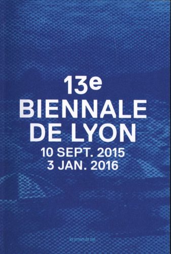 13e Biennale De Lyon