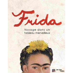 Frida - Voyages Dans Un Tableau Merveilleux. Livre Anime