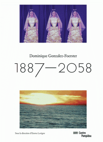 Dominique Gonzalez-Foerster - Exhibition Catalogue