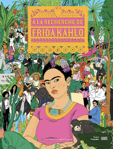 A La Recherche De Frida Kahlo
