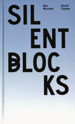 Myr Muratet - David Cayley - Silent Blocks
